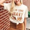 Wanderlust By Abby Pour Some Gravy On Me Tee SALE