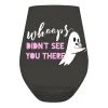Wanderlust By Abby Whoops Didn't See You There Wine Glass