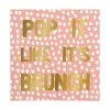 Wanderlust By Abby Pop It Like It's Brunch Napkins NEW 2 Wanderlust By Abby Pop It Like It's Brunch Napkins NEW
