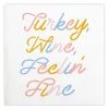 Wanderlust By Abby NEW Turkey, Wine, Feelin Fine Napkins