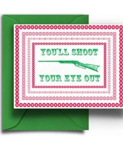 Wanderlust By Abby You'll Shoot Your Eye Out Card