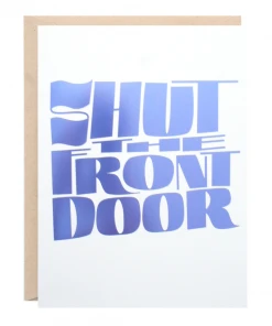Lion Heart Prints Shut The Front Door Card