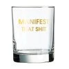 Wanderlust By Abby NEW Manifest That Sh*t Rocks Glass