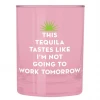 Wanderlust By Abby NEW Tequila Tomorrow Glass